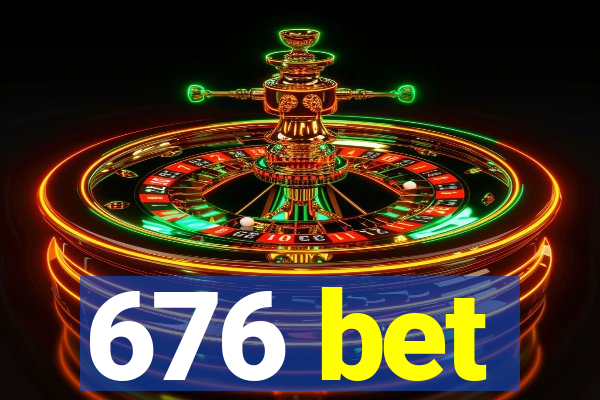 676 bet